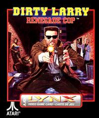 Dirty Larry: Renegade Cop - Atari Lynx